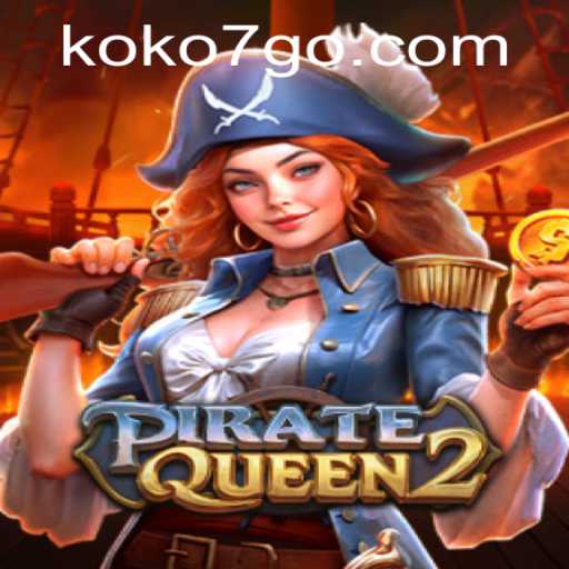 Exploring the Adventures of PirateQueen2: An Epic Journey